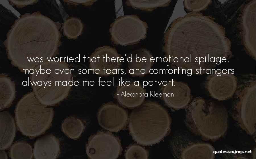 Chevres Naines Quotes By Alexandra Kleeman Chevres Naines Quotes By Alexandra Kleeman