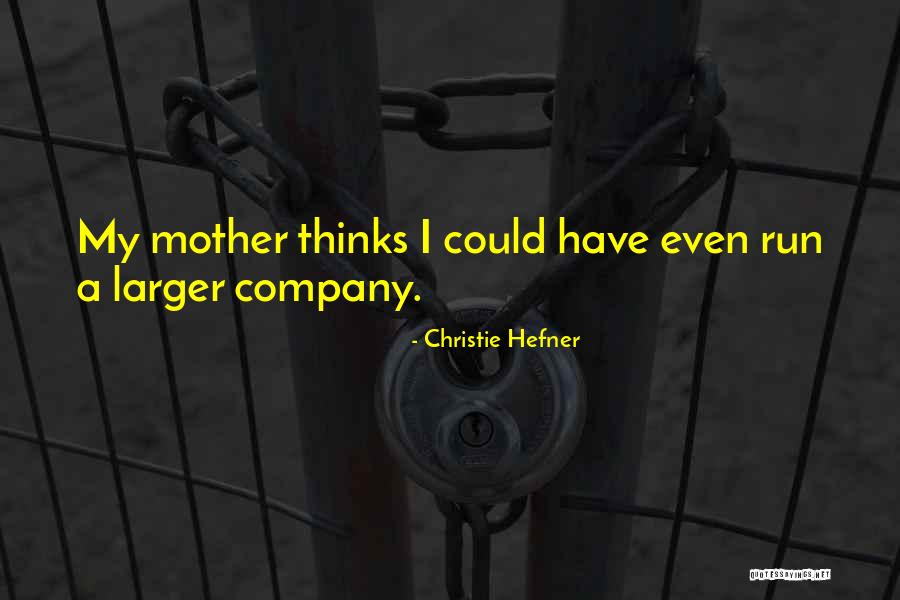 Chevresallad Quotes By Christie Hefner Chevresallad Quotes By Christie Hefner