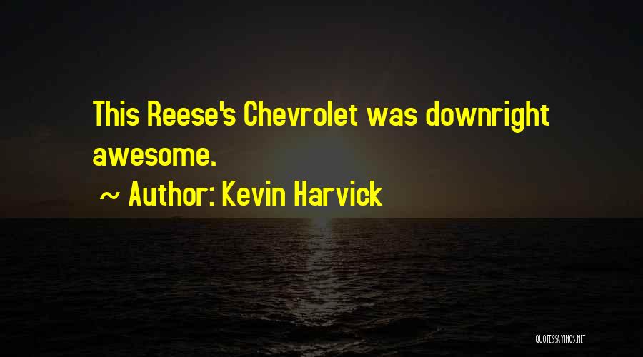 Chevrolet Quotes By Kevin Harvick