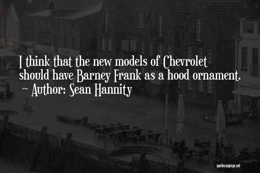 Chevrolet Quotes By Sean Hannity