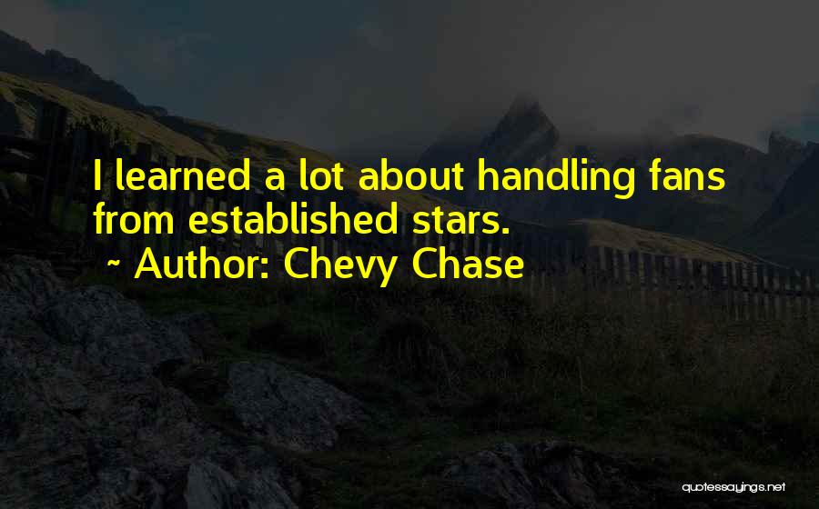 Chevy Quotes By Chevy Chase