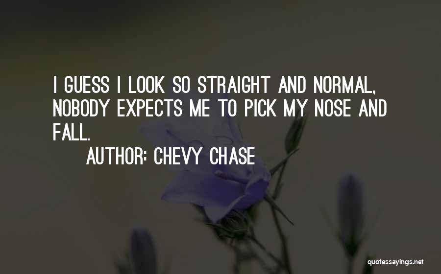 Chevy Quotes By Chevy Chase