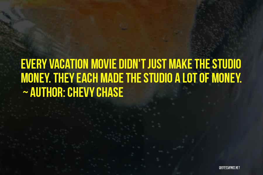 Chevy Quotes By Chevy Chase