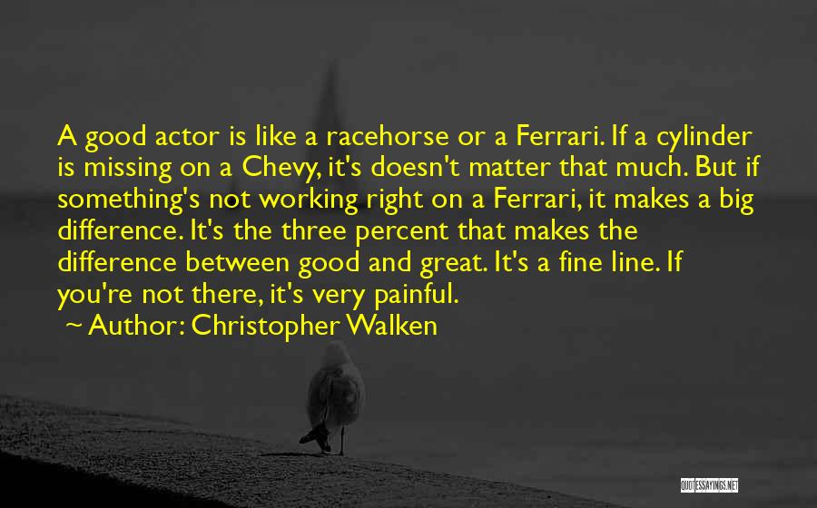 Chevy Quotes By Christopher Walken