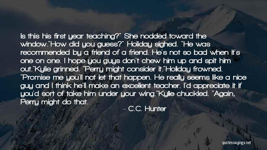 Chew And Spit Quotes By C.C. Hunter Chew And Spit Quotes By C.C. Hunter