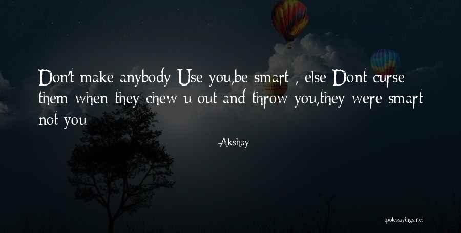 Chew Out Quotes By Akshay Chew Out Quotes By Akshay