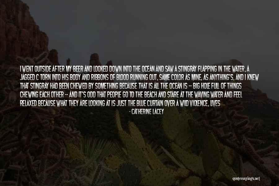 Chew Out Quotes By Catherine Lacey Chew Out Quotes By Catherine Lacey