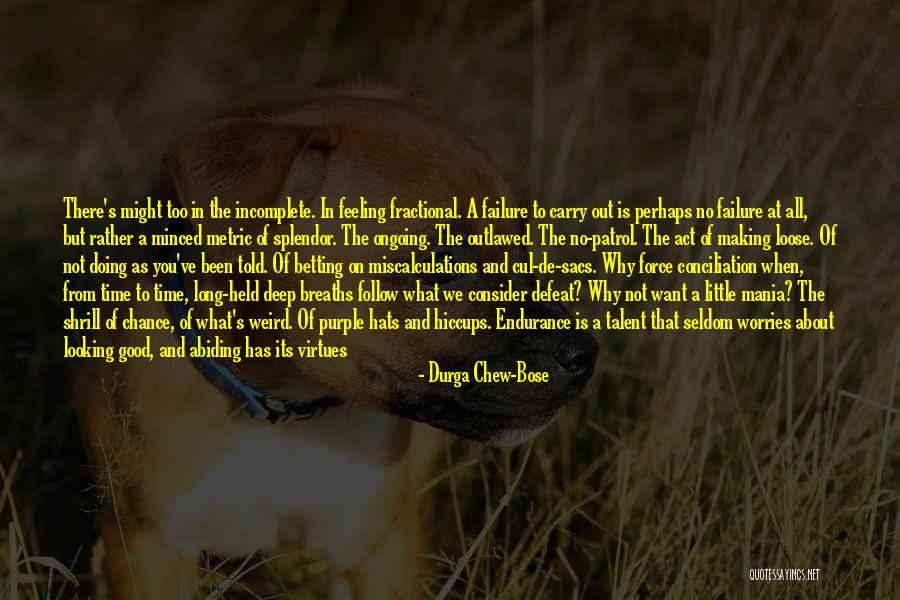 Chew Out Quotes By Durga Chew-Bose Chew Out Quotes By Durga Chew-Bose