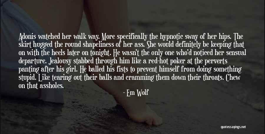 Chew Out Quotes By Em Wolf Chew Out Quotes By Em Wolf