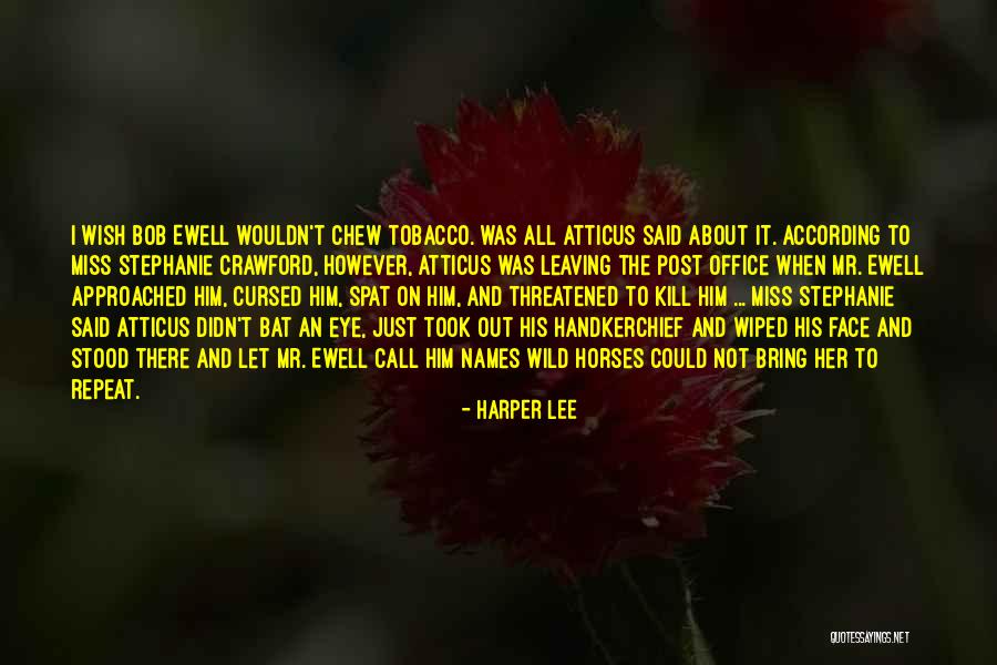 Chew Out Quotes By Harper Lee Chew Out Quotes By Harper Lee