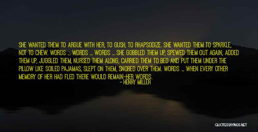 Chew Out Quotes By Henry Miller Chew Out Quotes By Henry Miller