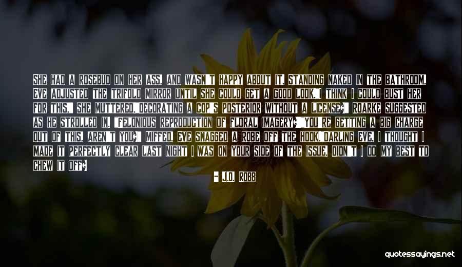 Chew Out Quotes By J.D. Robb Chew Out Quotes By J.D. Robb