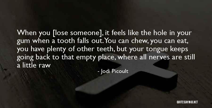 Chew Out Quotes By Jodi Picoult Chew Out Quotes By Jodi Picoult