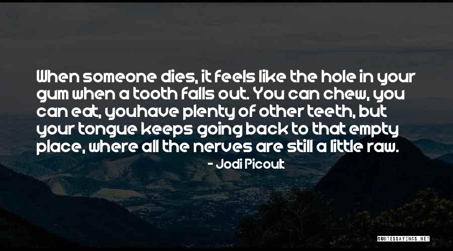 Chew Out Quotes By Jodi Picoult Chew Out Quotes By Jodi Picoult