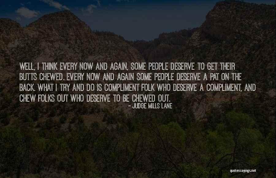 Chew Out Quotes By Judge Mills Lane Chew Out Quotes By Judge Mills Lane