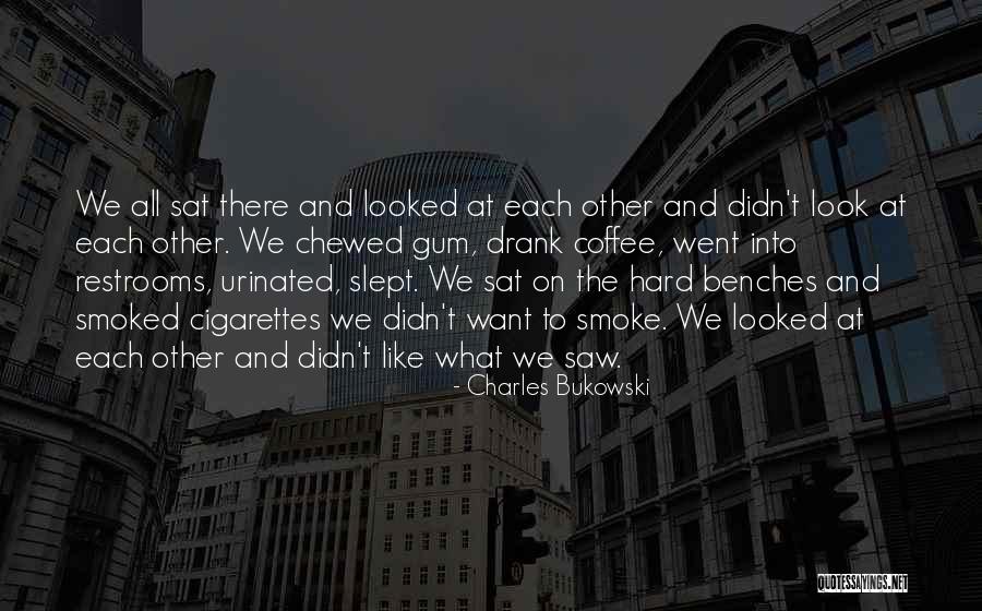 Chewed Quotes By Charles Bukowski Chewed Quotes By Charles Bukowski