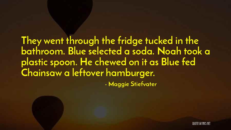 Chewed Quotes By Maggie Stiefvater Chewed Quotes By Maggie Stiefvater