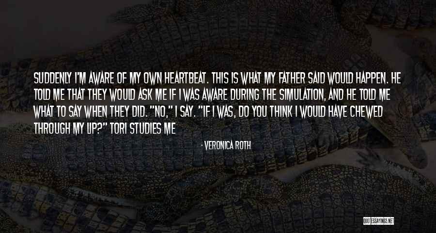 Chewed Quotes By Veronica Roth Chewed Quotes By Veronica Roth