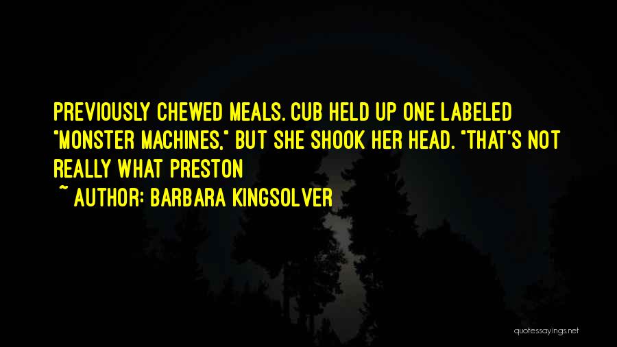 Chewed Up Quotes By Barbara Kingsolver