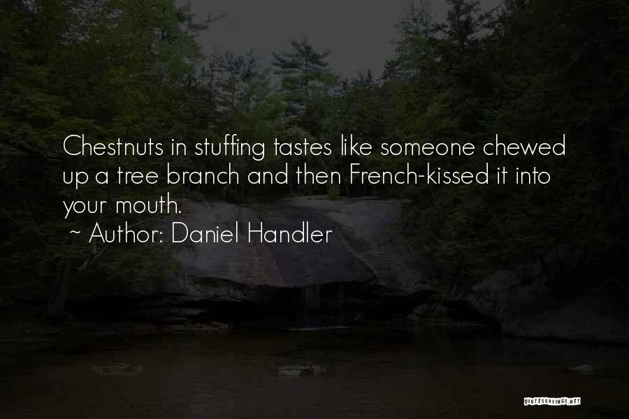 Chewed Up Quotes By Daniel Handler
