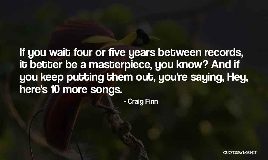 Chewene Quotes By Craig Finn Chewene Quotes By Craig Finn