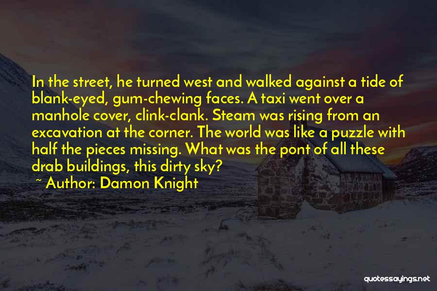 Chewing Gum Quotes By Damon Knight