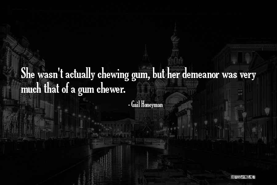 Chewing Gum Quotes By Gail Honeyman