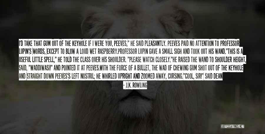 Chewing Gum Quotes By J.K. Rowling Chewing Gum Quotes By J.K. Rowling