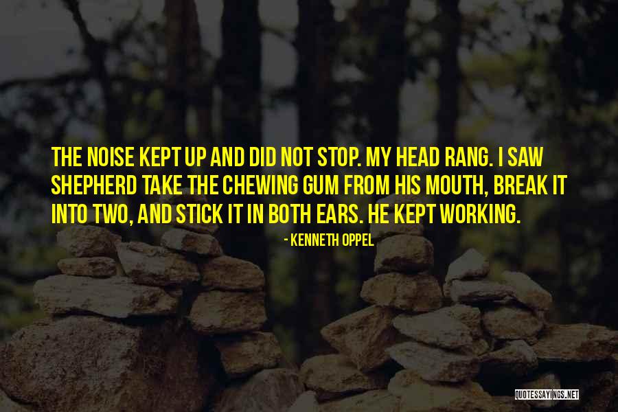 Chewing Gum Quotes By Kenneth Oppel Chewing Gum Quotes By Kenneth Oppel