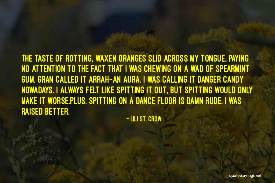 Chewing Gum Quotes By Lili St. Crow Chewing Gum Quotes By Lili St. Crow