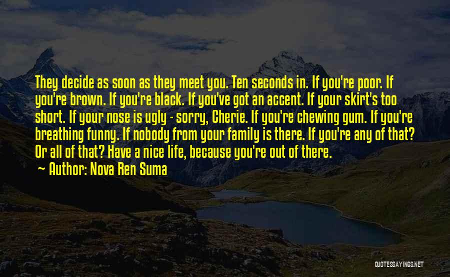 Chewing Gum Quotes By Nova Ren Suma