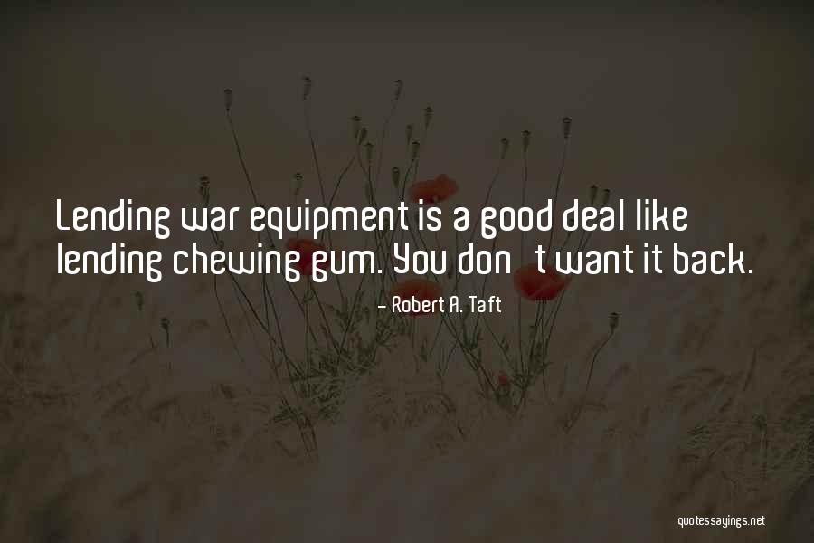 Chewing Gum Quotes By Robert A. Taft Chewing Gum Quotes By Robert A. Taft