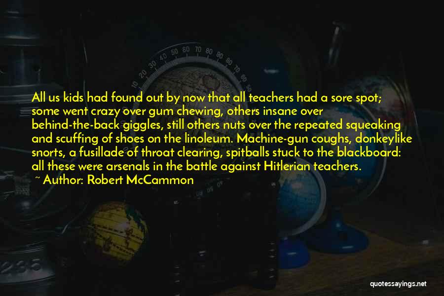 Chewing Gum Quotes By Robert McCammon