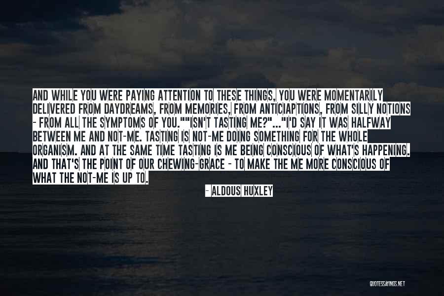 Chewing Quotes By Aldous Huxley Chewing Quotes By Aldous Huxley