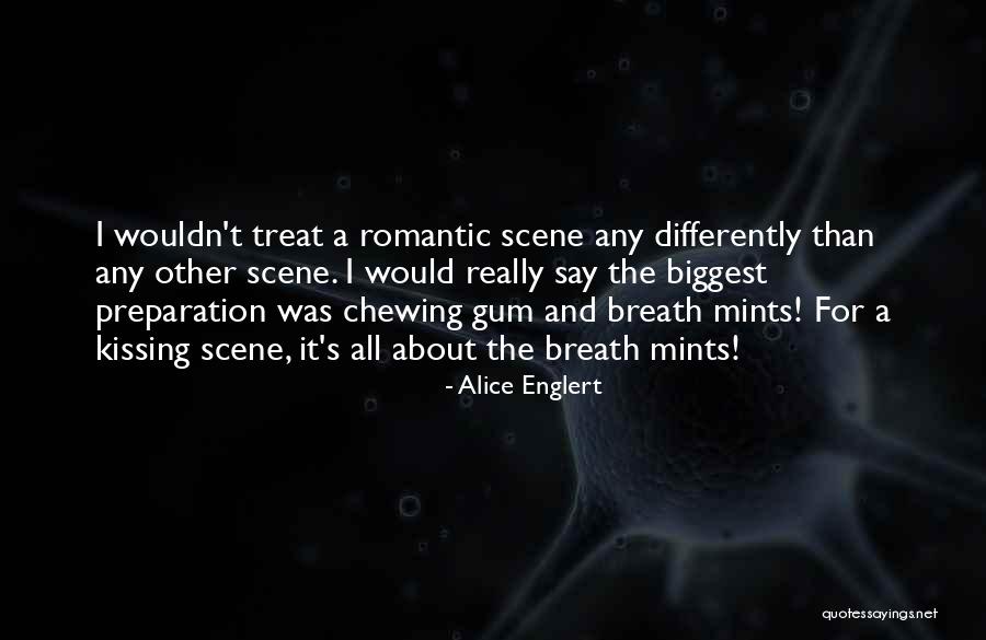 Chewing Quotes By Alice Englert Chewing Quotes By Alice Englert