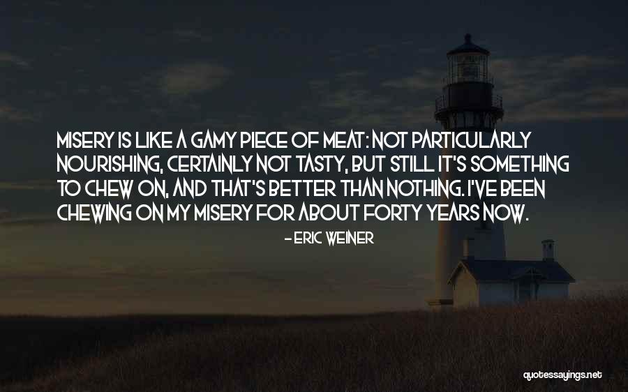 Chewing Quotes By Eric Weiner Chewing Quotes By Eric Weiner