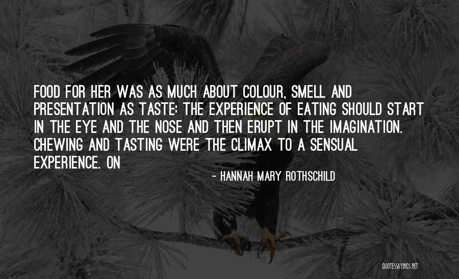 Chewing Quotes By Hannah Mary Rothschild Chewing Quotes By Hannah Mary Rothschild