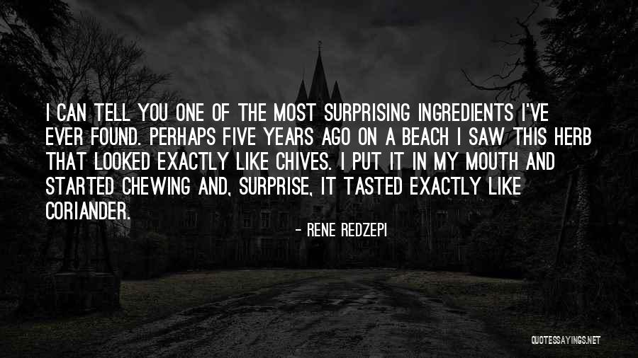 Chewing Quotes By Rene Redzepi Chewing Quotes By Rene Redzepi