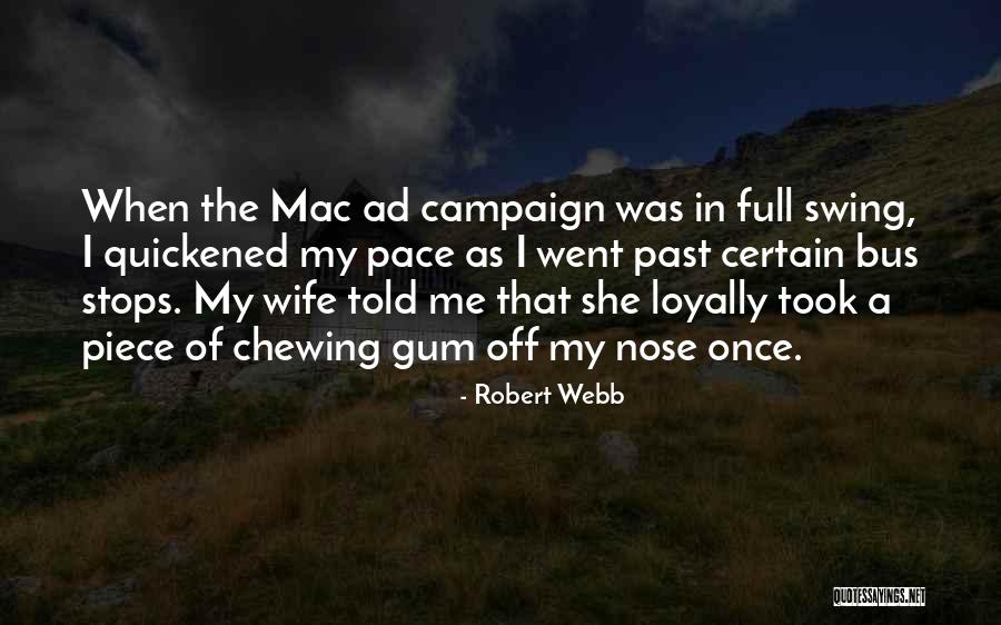 Chewing Quotes By Robert Webb Chewing Quotes By Robert Webb