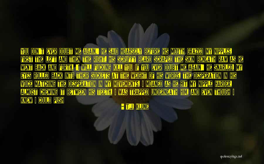 Chewing Quotes By T.J. Klune Chewing Quotes By T.J. Klune