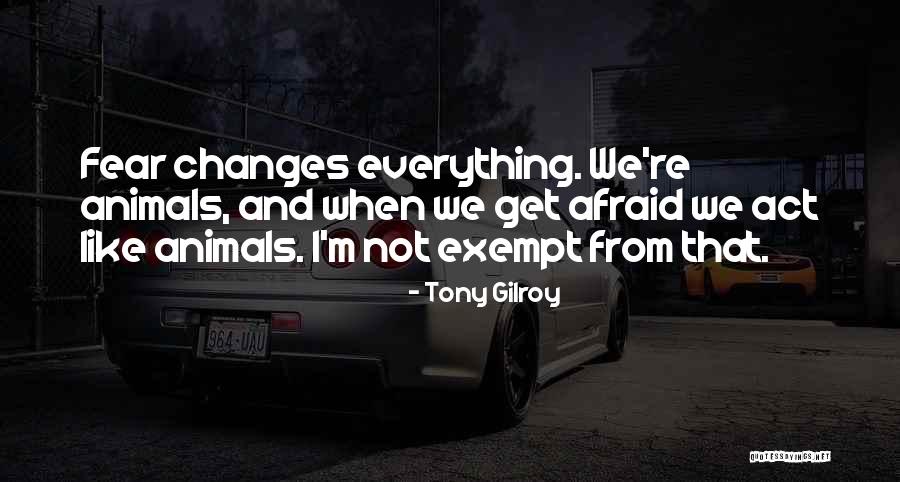 Chewning Middle School Quotes By Tony Gilroy Chewning Middle School Quotes By Tony Gilroy