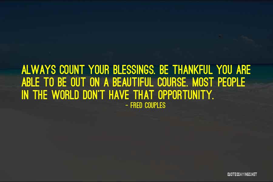 Cheyanna Quotes By Fred Couples Cheyanna Quotes By Fred Couples