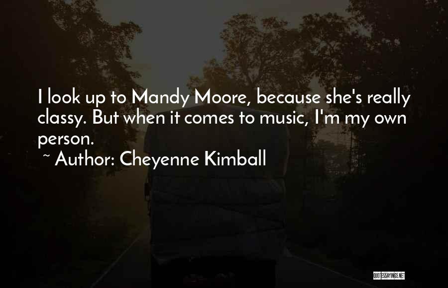 Cheyenne Kimball Quotes 1036888