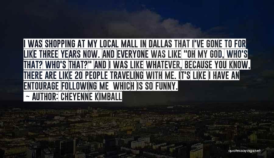 Cheyenne Kimball Quotes 1790054