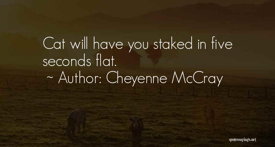 Cheyenne McCray Quotes 1754727