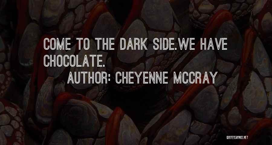 Cheyenne McCray Quotes 795121
