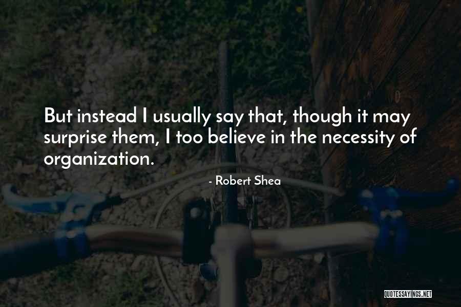 Cheyne Horan Quotes By Robert Shea Cheyne Horan Quotes By Robert Shea