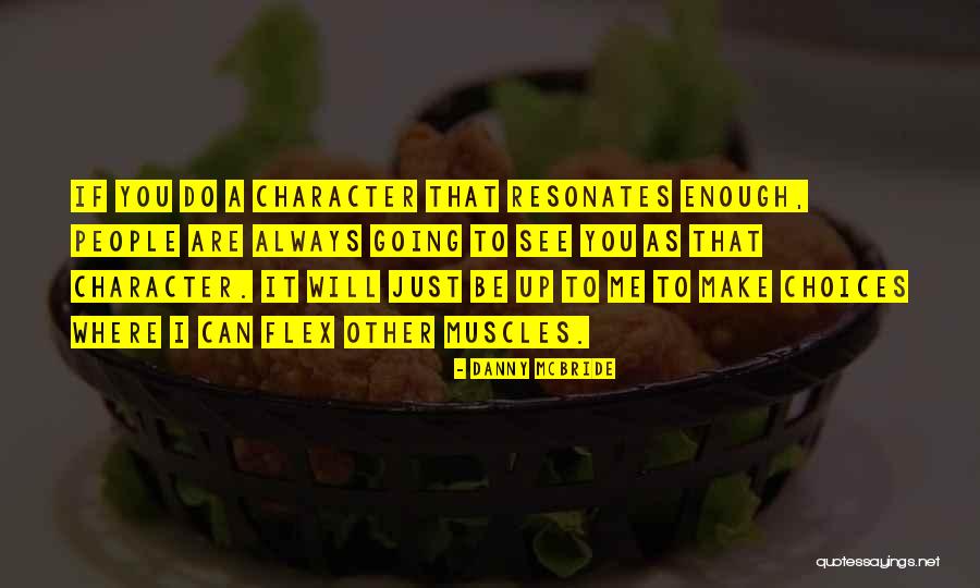 Chhabi Electricals Quotes By Danny McBride Chhabi Electricals Quotes By Danny McBride