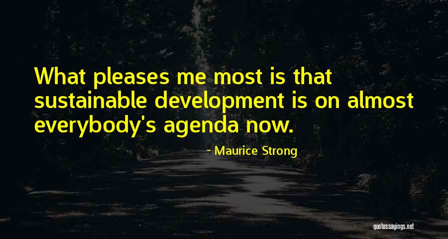 Chhabi Shah Quotes By Maurice Strong Chhabi Shah Quotes By Maurice Strong