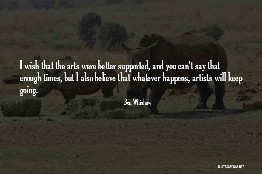 Chhavi Verg Quotes By Ben Whishaw Chhavi Verg Quotes By Ben Whishaw